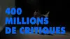 400 millions de critiques