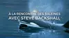 2023 • A la rencontre des baleines avec Steve Backshall