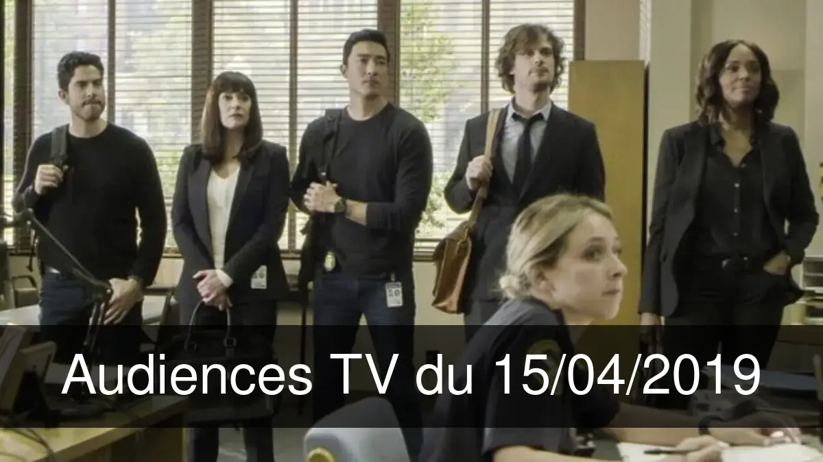 Audiences TV en prime time du Lundi 15 avril 2019