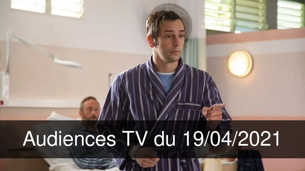 Audiences TV en prime time du Lundi 19 avril 2021