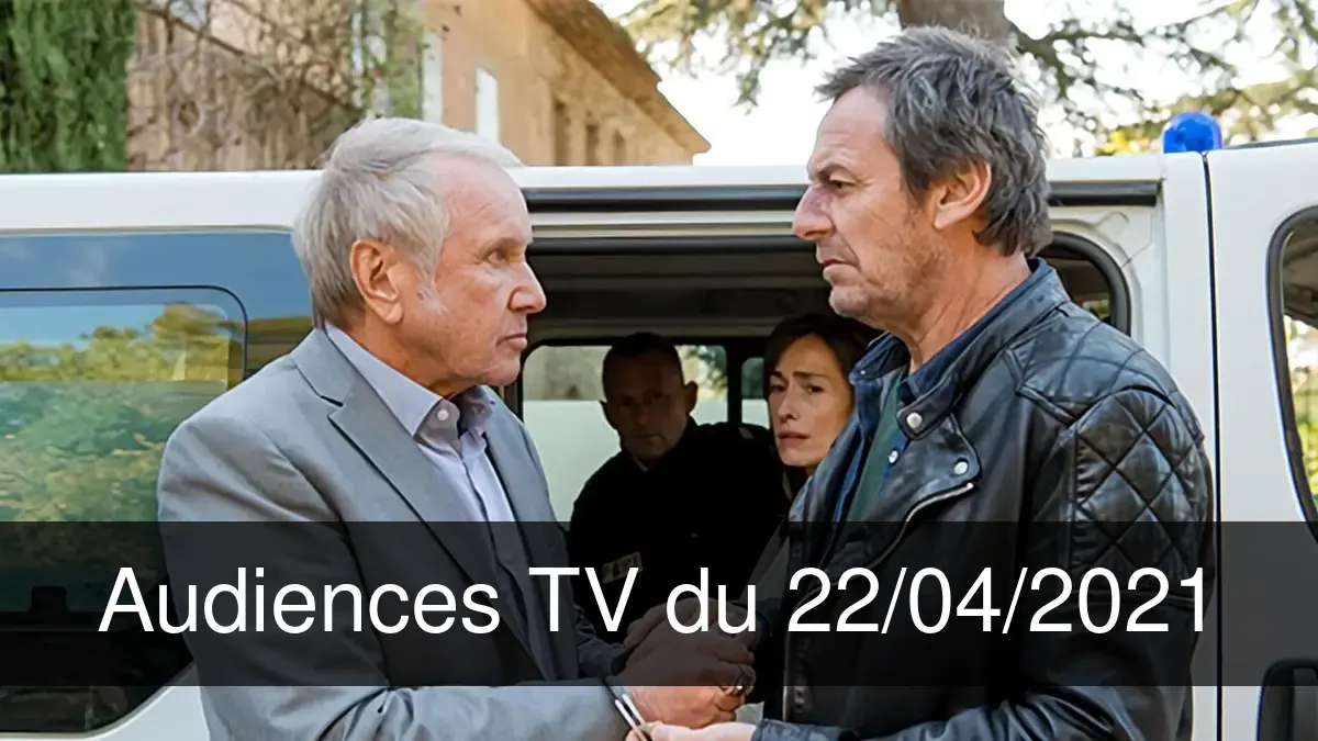 Audiences TV en prime time du Jeudi 22 avril 2021