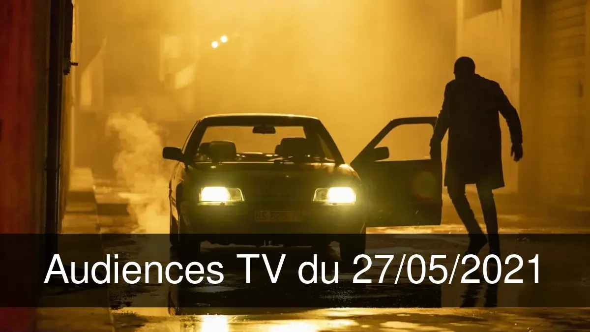 Audiences TV en prime time du Jeudi 27 mai 2021