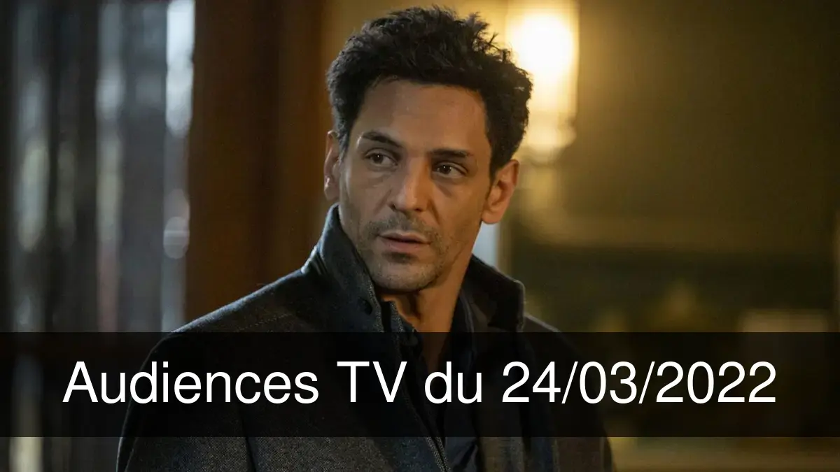Audiences TV en prime time du Jeudi 24 mars 2022