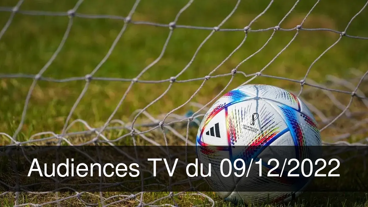 Audiences TV en prime time du Vendredi 9 décembre 2022