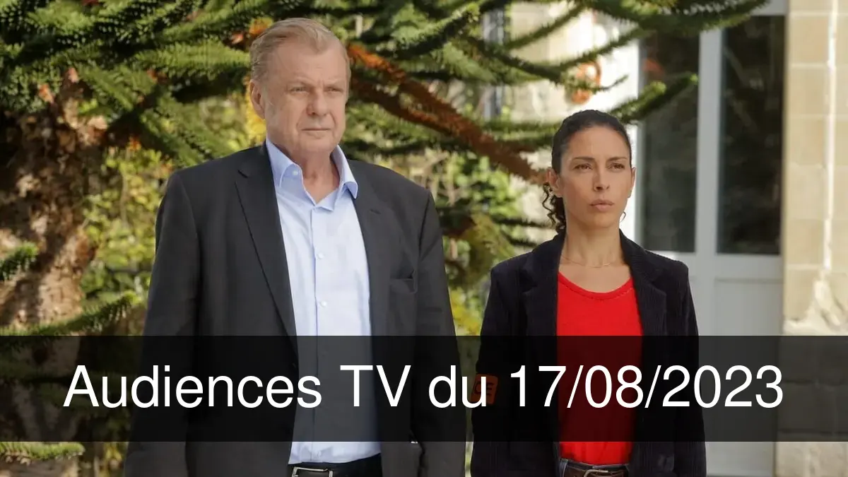 Audiences TV en prime time du Jeudi 17 août 2023