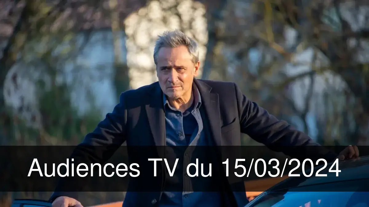 Audiences TV en prime time du Vendredi 15 mars 2024