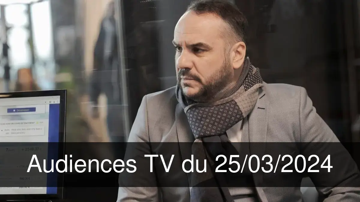 Audiences TV en prime time du Lundi 25 mars 2024