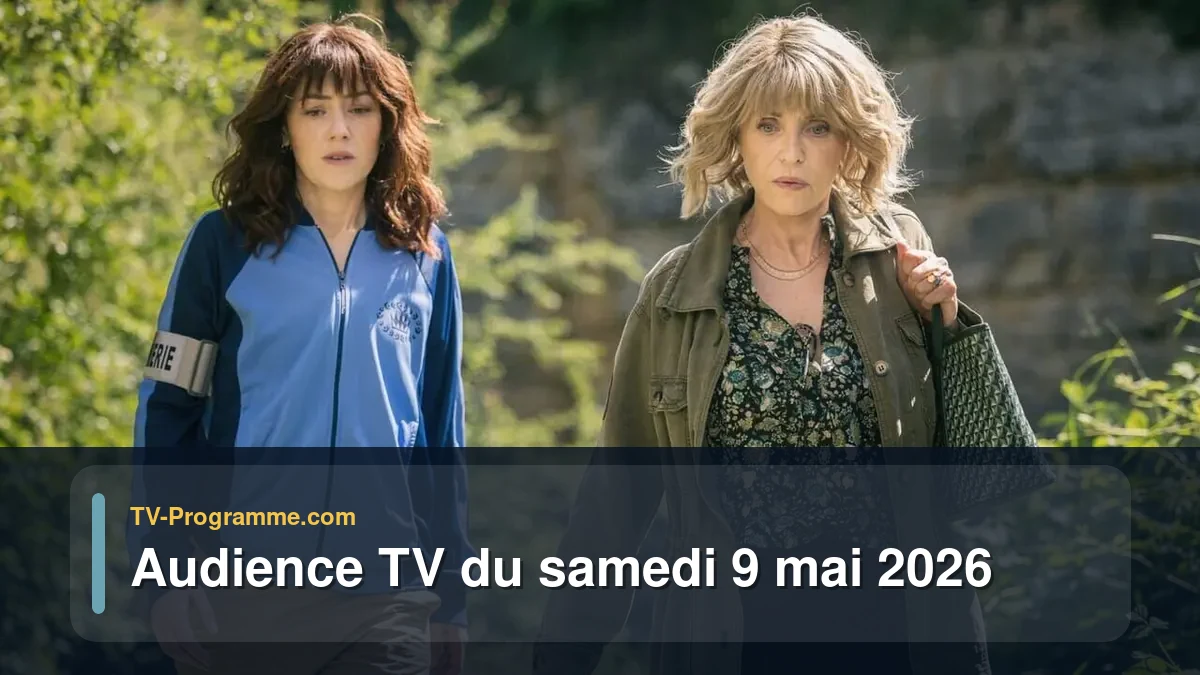 Audience TV du Samedi 9 mai 2026