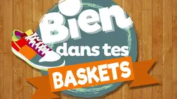 Bien dans tes baskets Episode 9