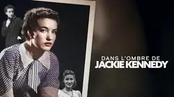 Dans l'ombre de Jackie Kennedy