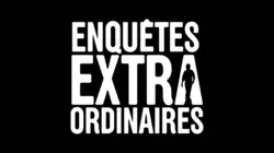 Casting Enquêtes extraordinaires