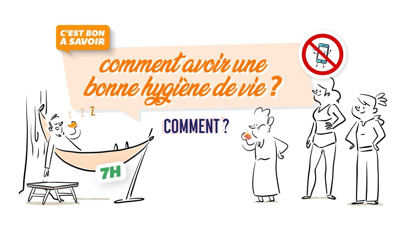 C'est bon à savoir Comment avoir une bonne hygiène de vie