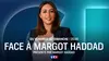 Face à Margot Haddad