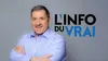 L'info du vrai: L'info