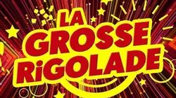 La grosse rigolade