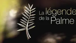 La légende de la Palme d'or