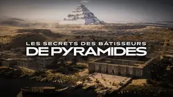 Les secrets des bâtisseurs de pyramides