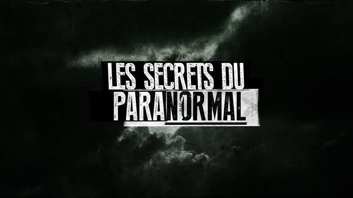 Les secrets du paranormal en streaming