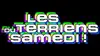 Les Terriens du samedi ! Première partie