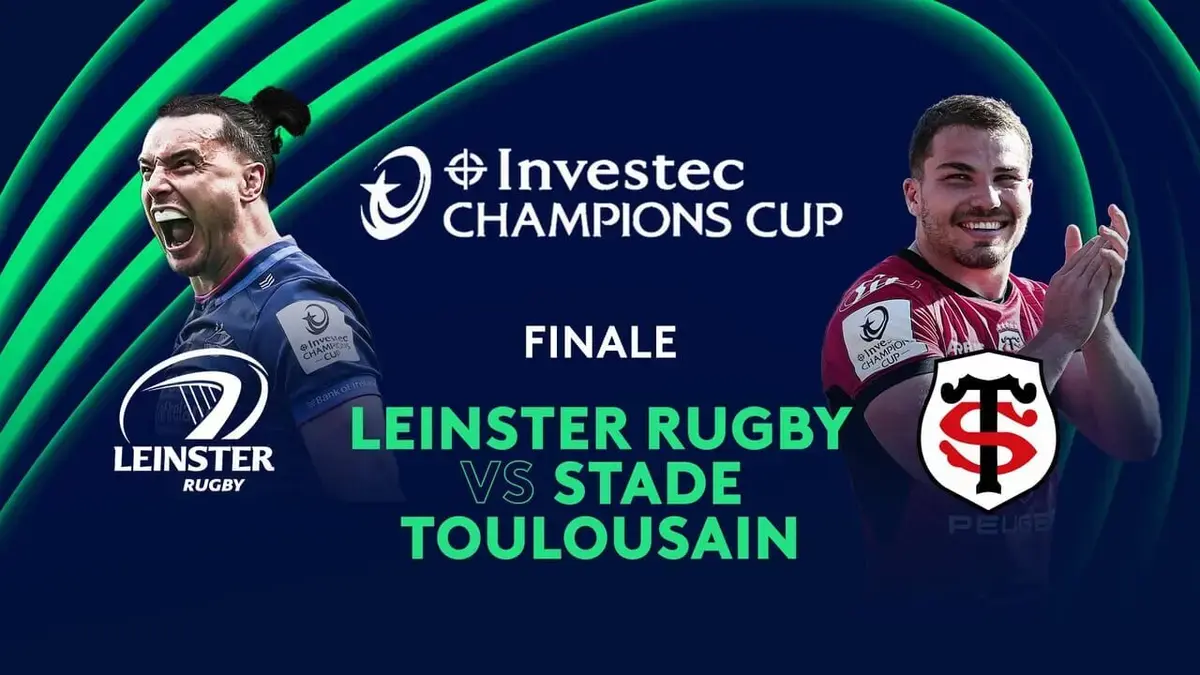 Leinster / Toulouse où regarder la finale de Champions Cup Rugby en direct ?