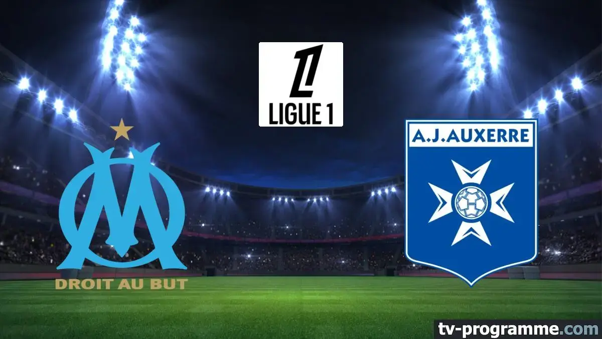 OM / Auxerre match en direct de Ligue 1 à 20h45 sur DAZN 1