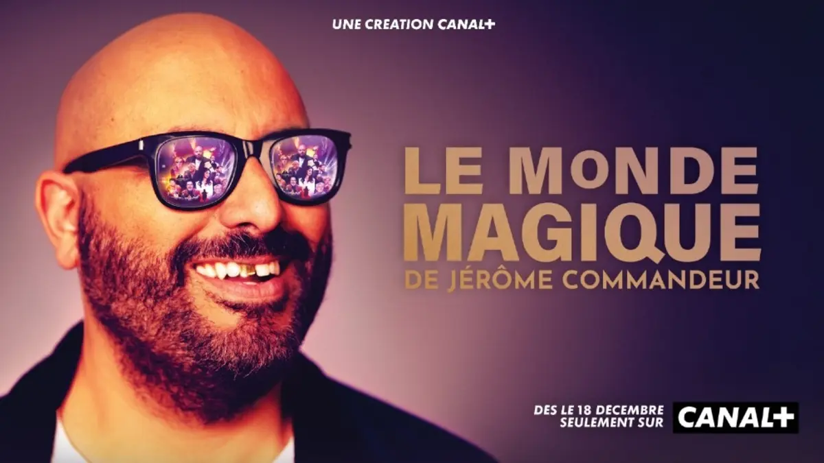 Le Monde Magique de Jérôme Commandeur sur Canal + dès le 18 décembre