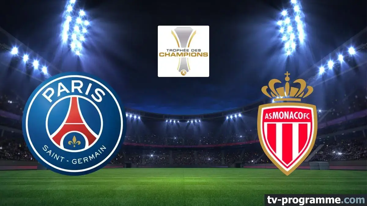 PSG / Monaco Trophée des Champions match en direct sur DAZN 1 à 17h30