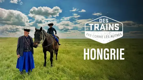 Des trains pas comme les autres : Philippe Gougler explore la Hongrie dans un inédit ce lundi 18 août