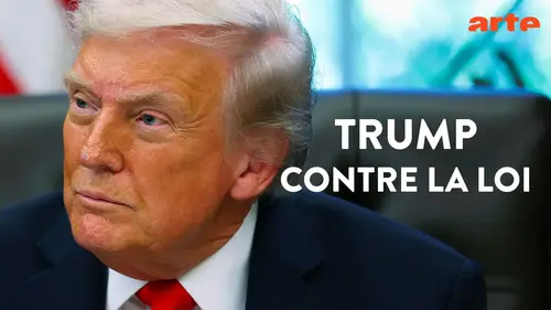 Trump contre la loi (Arte) : enquête sur une dérive autoritaire