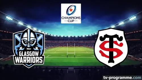 Glasgow Warriors - Toulouse match en direct de Champions Cup à 21h sur beIN Sports 1