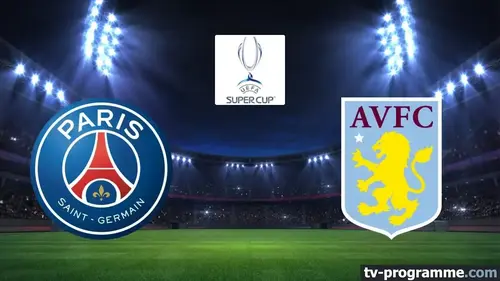 PSG - Aston Villa : match en direct sur Canal+ à 21h00 (Supercoupe d'Europe)