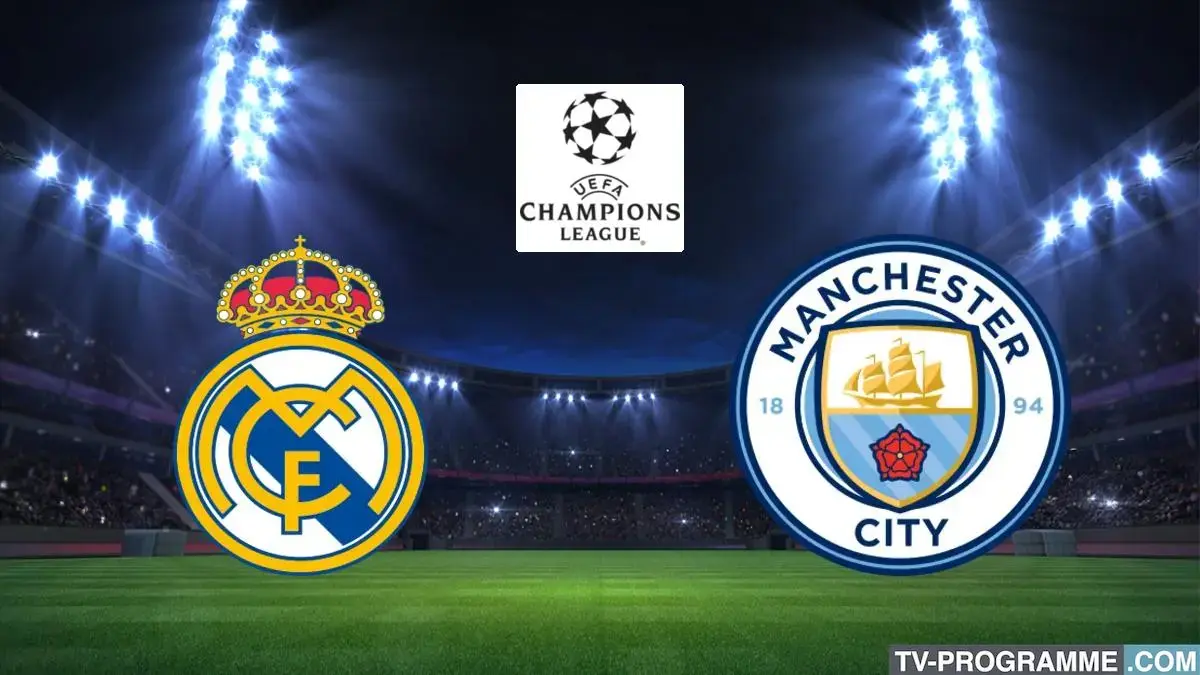 Real Madrid / Manchester City match en direct à 21h00 sur Canal+ Foot ...