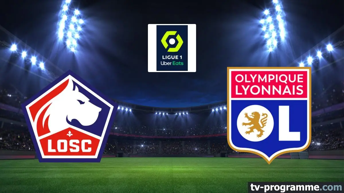 Lille / Olympique Lyonnais match en direct à 21h00 sur Prime Video