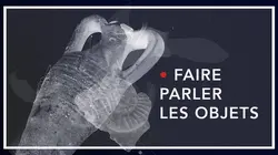 Planète Archéo Faire parler les objets