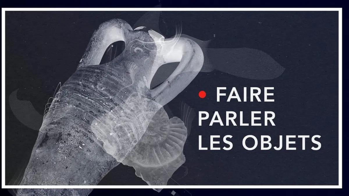 Planète Archéo Faire parler les objets