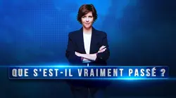 Que s'est-il vraiment passé ?
