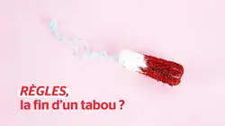Règles, la fin d'un tabou ?