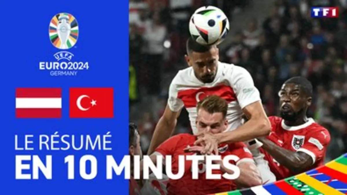 Replay TF1 du 02/07/2024 : Autriche - Turquie : voir le résumé en 10 minutes