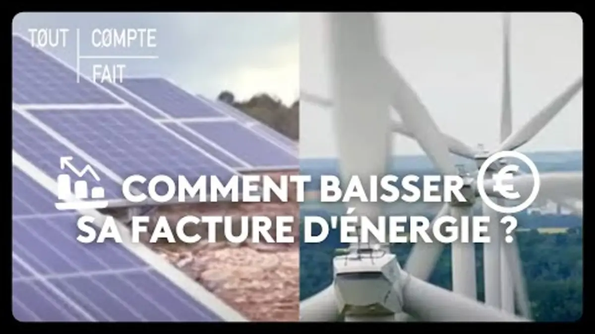 Replay Tout compte fait du 26/08/2024 : Comment baisser sa facture d