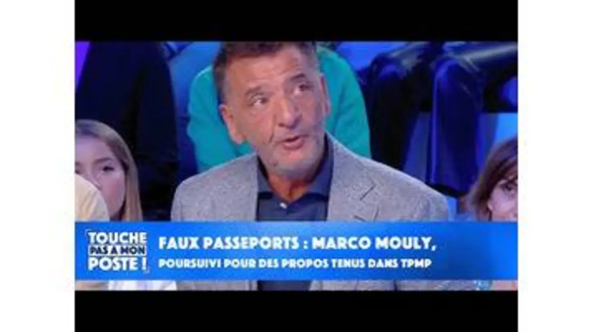 Replay Touche Pas Mon Poste Du Faux Passeports Marco Mouly Poursuivi Pour