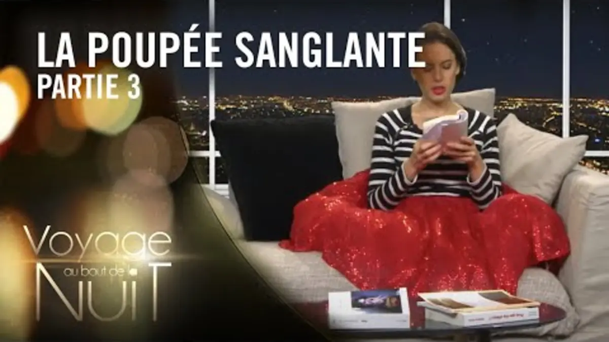 Replay Voyage Au Bout De La Nuit Du 20102020 Florie Lit La Poupée Sanglante De Gaston Leroux 