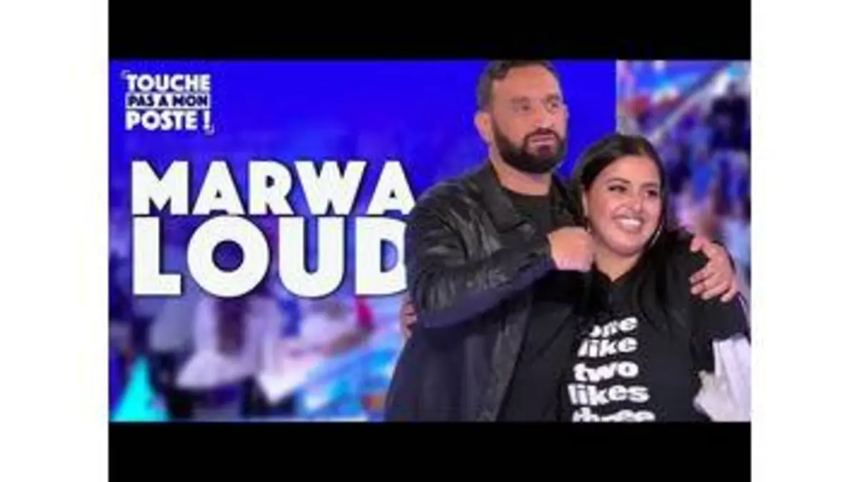 Replay Touche Pas à Mon Poste Du 29 12 2022 Marwa Loud Fallait