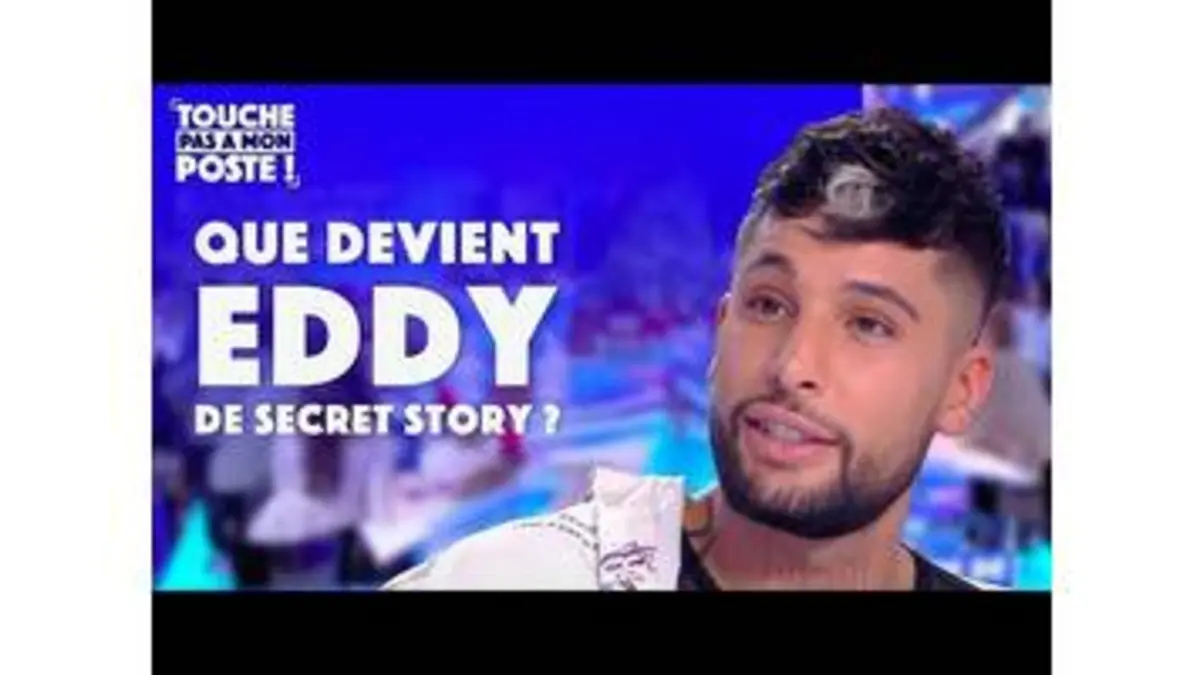 Replay Touche pas à mon poste du 06 02 2023 Que devient Eddy