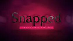 Snapped : les couples tueurs Mullenix & Allen