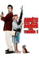 Affiche Arrête ou ma mère va tirer ! en streaming