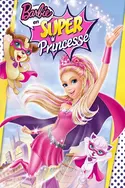 Affiche Barbie en super-princesse en streaming