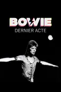 Affiche David Bowie : Dernier acte en streaming