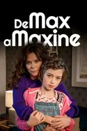 Affiche De Max à Maxine