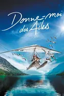 Affiche Donne-moi des ailes en streaming