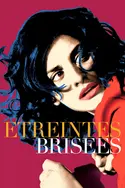 Affiche Etreintes brisées